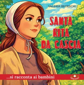 santa rita da cascia si racconta ai bambini