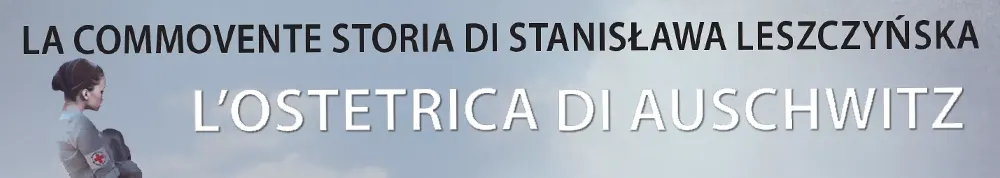 ostetrica di auschwitz ostetrica di auschwitz