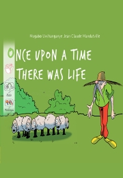 Once upon a time there was life
