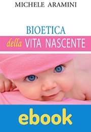 Bioetica della vita nascente ebook