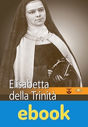 Elisabetta della Trinità – breve esistenza ebook