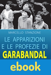 Le apparizioni e le profezie di Garabandal ebook