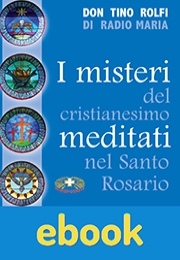 I misteri del cristianesimo meditati nel S. Rosario ebook