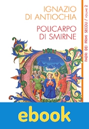 Ignazio di Antiochia Policarpo di Smirne ebook