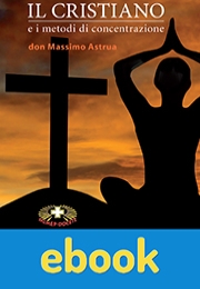 Il cristiano e i metodi di concentrazione ebook