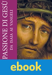 Passione di Gesù da Isaia ai Vangeli ebook