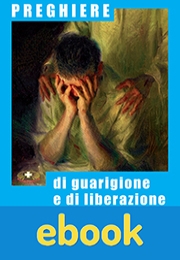 Preghiere di guarigione e di liberazione ebook