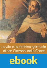 La vita e la dottrina spirituale di san Giovanni della Croce ebook
