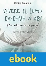Vivere il lutto insieme a Dio ebook