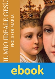 Il mio ideale Gesù figlio di Maria ebook